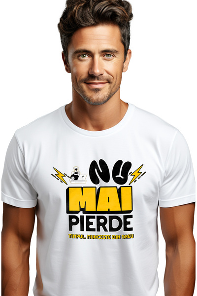 StoryGift Romania Tricou Barbati Mesaj Motivational Nu Mai Pierde Vreme Munce...