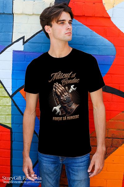 StoryGift Romania Tricou Barbati Nascut S Aconduc Fortat Sa Muncesc Masini Viteza Cu Imprimeu Pe Fata, 100% Stg