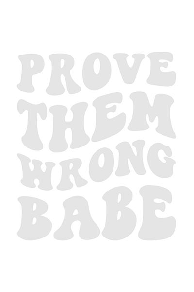 StoryGift Romania Sticker Autocolant 30CM Exterior cu mesaj motivational in engleza "Prove them wrong, babe" - a