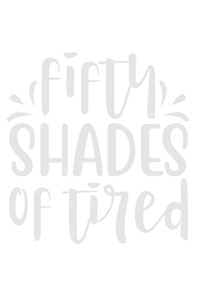 StoryGift Romania Sticker Eticheta 40CM Exterior cu textul "50 de nuante de obosit" - fara chef epuizare , Vinyl