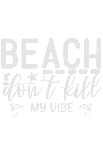 StoryGift Romania Sticker Exterior cu un mesaj in engleza "Beach, don't kill my vibe" - nu-mi distruge stare