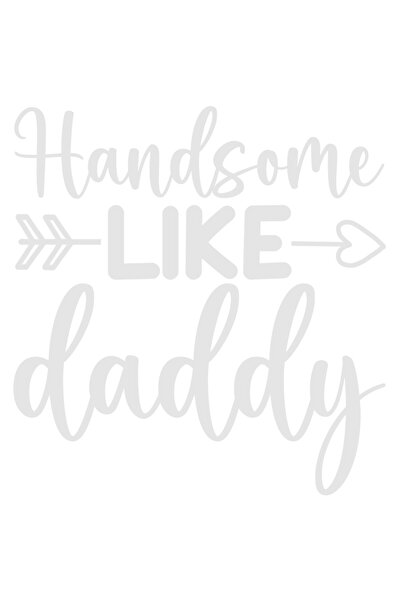 StoryGift Romania Sticker Autocolant 70CM Exterior cu textul in limba engleza "Handsome like daddy" - chipes ca