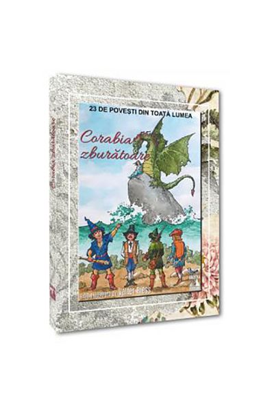 Editura Neverland Nava zburătoare. 23 de povești din întreaga lume