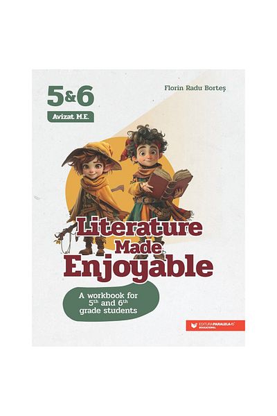 Paralela 45 Literatură făcută plăcută. Un caiet de lucru pentru elevii de clasele a V-a și a VI-a, Florin Radu Borteș