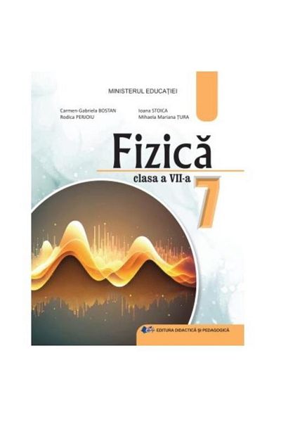 Didactica si Pedagogica Fizică. Manual pentru clasa a VII-a, Rodica Perjoiu