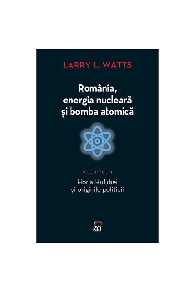 Rao România, energia nucleară și bomba atomică, Larry Watts
