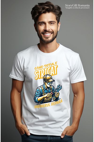 StoryGift Romania Tricou Barbati Barbat Cu Casca De Protectie Cand Totul E Stricat, Inginerul Repara Cu Impr Stg
