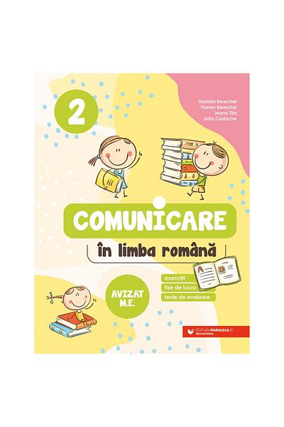 Paralela 45 Comunicare in limba romana. Clasa II. 2024-2025, Berechet