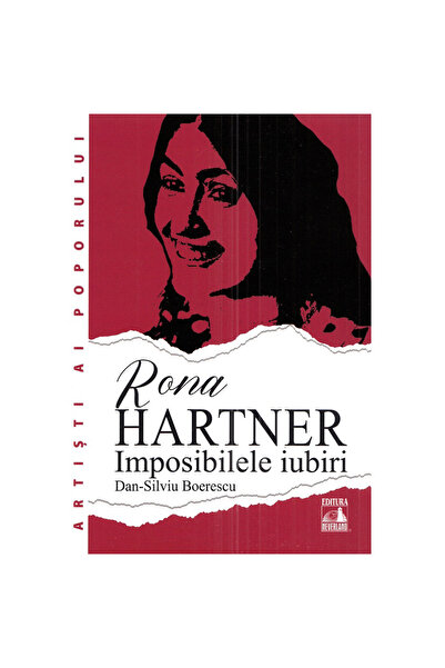 Editura Neverland Rona Hartner, iubiri imposibile, Dan Silviu Boerescu