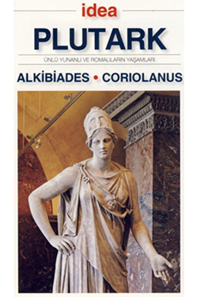 İdea Yayınevi Alkibiades - Coriolanus