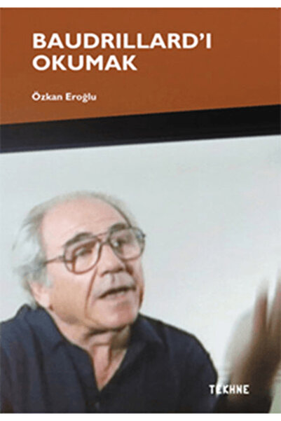 Tekhne Yayınları Baudrillard’ı Okumak