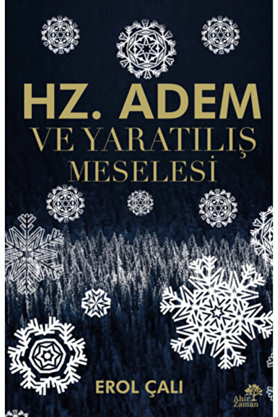 Ahir Zaman Hz. Adem ve Yaratılış Meselesi