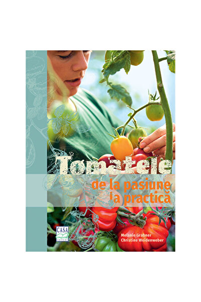 Editura Casa Roșii - de la pasiune la practică - Melanie Grabner, Christine W...