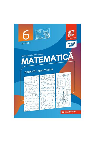 Paralela 45 Matematică, Algebră, Geometrie, Clasa a VI-a, Consolidare Partea I, Ediția a XIII-a, Maria Zaharia