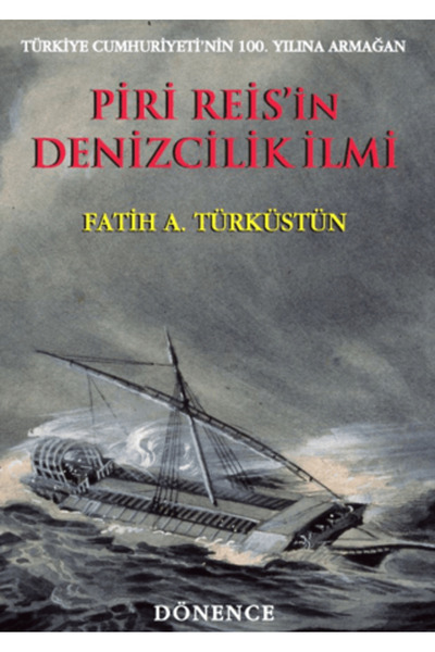 Dönence Basım ve Yayın Hizmetleri Piri Reis'in Denizcilik İlmi
