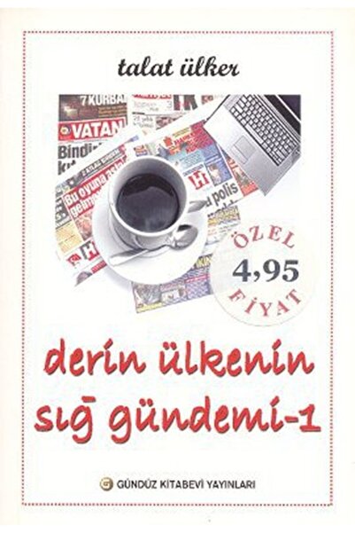 Gündüz Kitabevi Yayınları Derin Ülkenin Sığ Gündemi 1