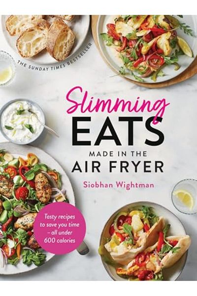Yellow Kite Slimming Eats Made In The Air Fryer Tasty Recipes To Save You Time All Under 600 Calories