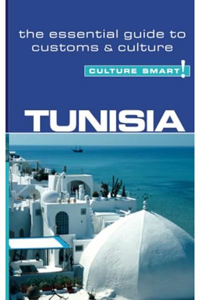 Kuperard Tunisia Culture Smart The Essential Guide To Customs & Culture