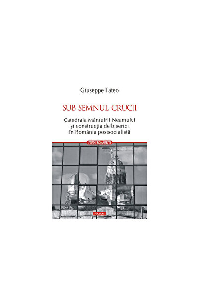 Polirom Under the sign of the cross - Giuseppe Tateo, ed 2024