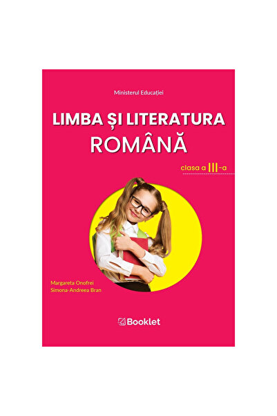 Editura Booklet Fiction Limba si Literatura Romana - Clasa a III-a - Manual -...