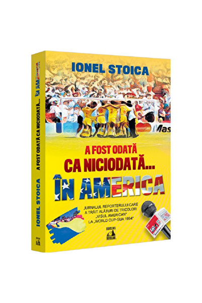 Editura Neverland A fost odată... în America, Ionel Stoica