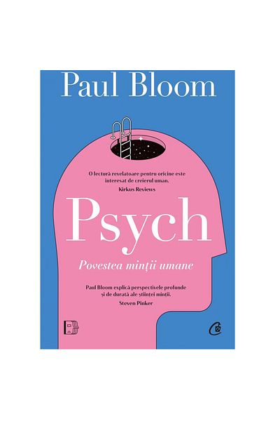 Curtea Veche Publishing Psych. The Story of the Human Mind, Paul Bloom