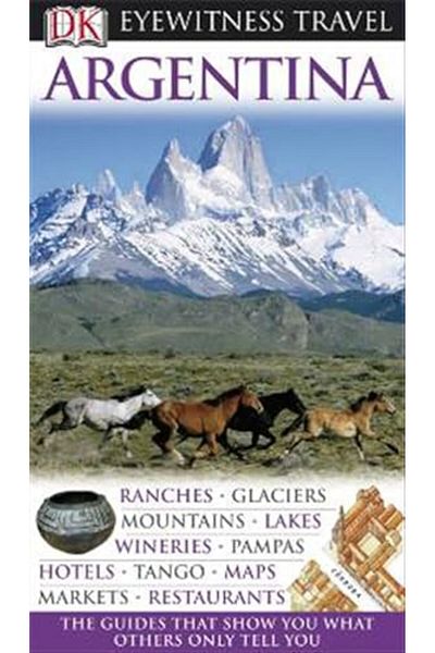 Dorling Kindersley Dk Eyewitness Travel Guide Argentina