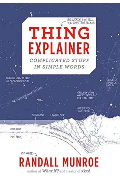 Houghton Mifflin Harcourt Thing Explainer Complicated Stuff In Simple Words