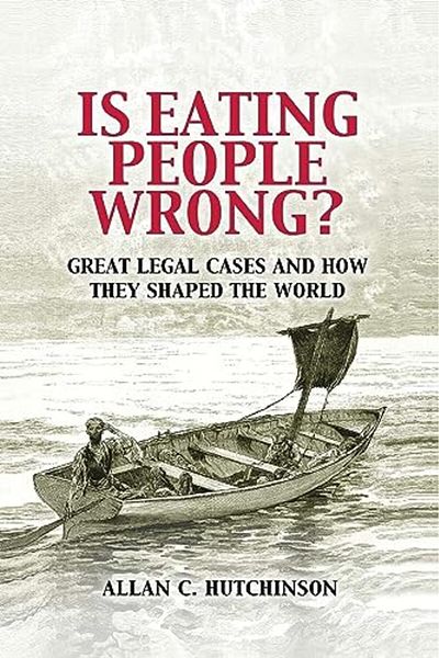 Cambridge Is Eating People Wrong Great Legal Cases And How They Shaped The World