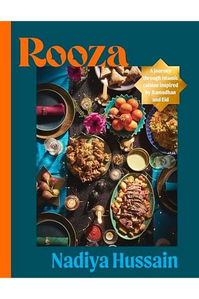Michael Joseph Ltd Rooza A Journey Through Islamic Cuisine Inspired By Ramadhan And Eid