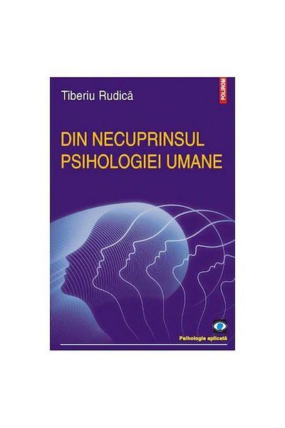 Polirom From the depths of human psychology - Tiberiu Rudica