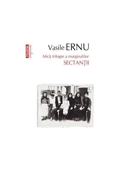 Polirom Sectanți (ediția a III-a, de buzunar), Vasile Ernu