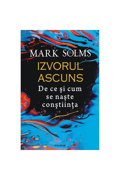 Polirom The Hidden Spring, Mark Solms