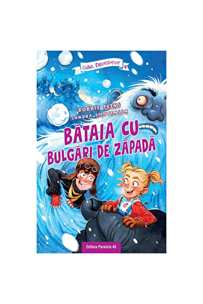 Editura Paralela 45 Clubul Exploratorilor. Bătaie cu bulgări de zăpadă (4) - ...