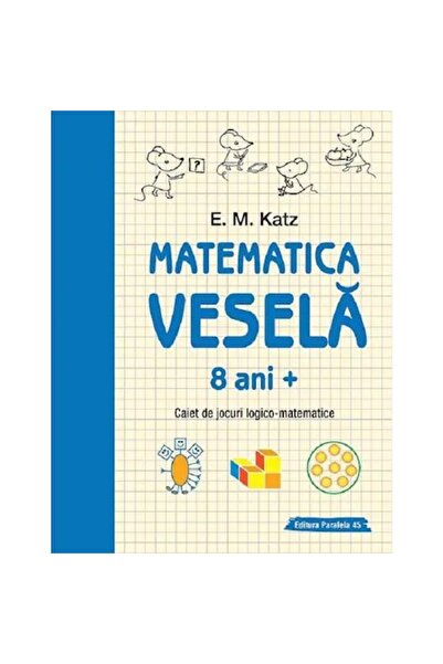 Editura Paralela 45 Matematică veselă. Carte de jocuri logico-matematice (8 a...