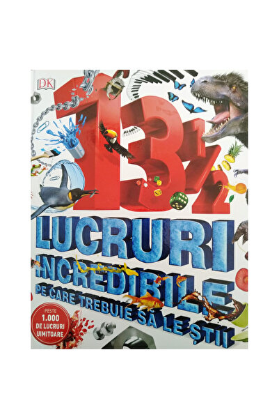 Editura Kreativ 13 1/2 lucruri incredibile pe care trebuie să le știi (peste ...