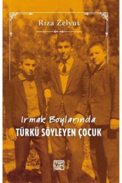 Timaş Yayınları Irmak Boylarında Türkü Söyleyen Çocuk