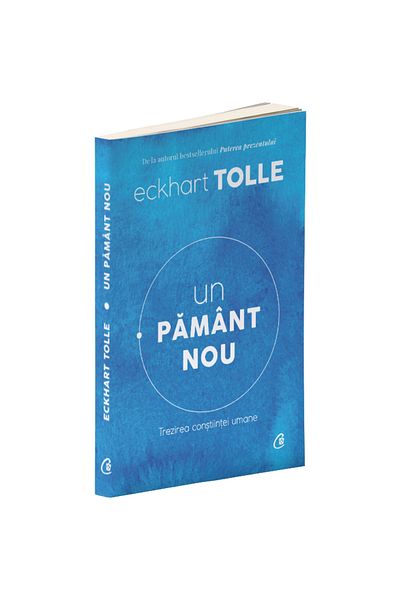 Curtea Veche A New Earth Edition IV - Eckart Tolle