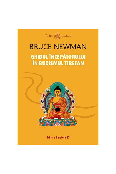 Paralela 45 The Beginner's Guide to Tibetan Buddhism - Bruce Newman
