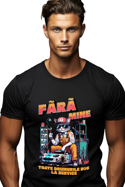StoryGift Romania Tricou Barbati Pisica Mecanic Text Fara Mine, Toate Drumuri...