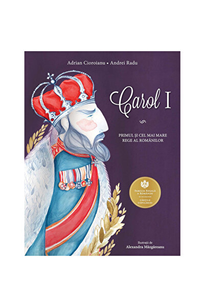 Curtea Veche Carol I - Adrian Cioroianu, Andrei Radu