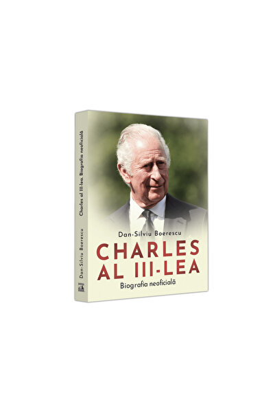 Editura Neverland Charles III. Unofficial Biography, Dan-silv
