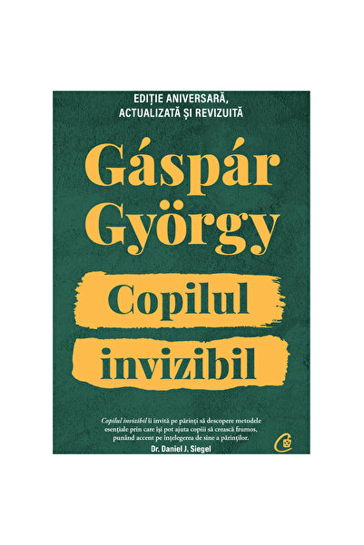 Curtea Veche Copilul invizibil. Ediție aniversară. Actualizată și revizuită, ...