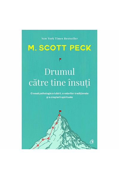 Curtea Veche The Road to Yourself. 4th Ed., M. Scott Peck