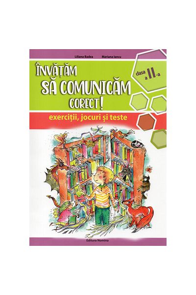 NOMİNAL Învățăm să comunicăm corect! Clasa a II-a - Liliana BadeaMariana Iancu
