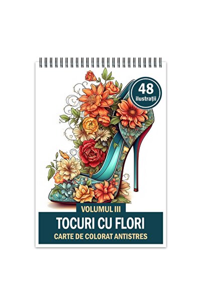 Legendary Gifts Carte de colorat antistres, 48 ​​de ilustrații cu tocuri florale - Volumul III, Format: A4