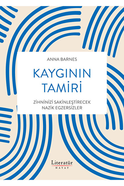 Literatür Hayat Kaygının Tamiri