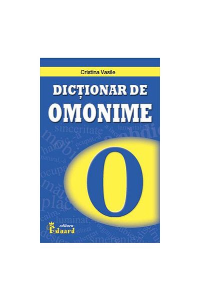 Eduard Dictionary of Homonyms - Cristina Vasile