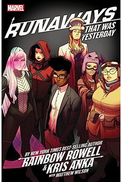 Marvel Comics Runaways By Rainbow Rowell & Kris Anka Vol 3 That Was Yesterday