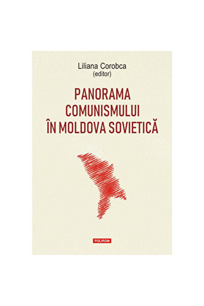 Polirom Πανοραμική εικόνα του κομμουνισμού στη Σοβιετική Μολδαβία - Λιλιάνα Κ...